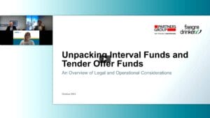 Unpacking Interval Funds and Tender Offer Funds – Replay